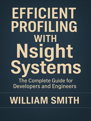 cover image of Efficient Profiling with Nsight Systems
